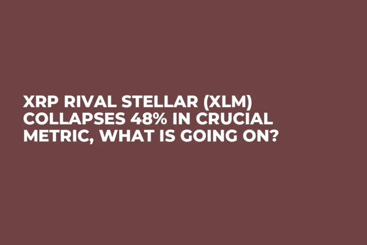 XRP Rival Stellar (XLM) Collapses 48% in Crucial Metric, What Is Going On?