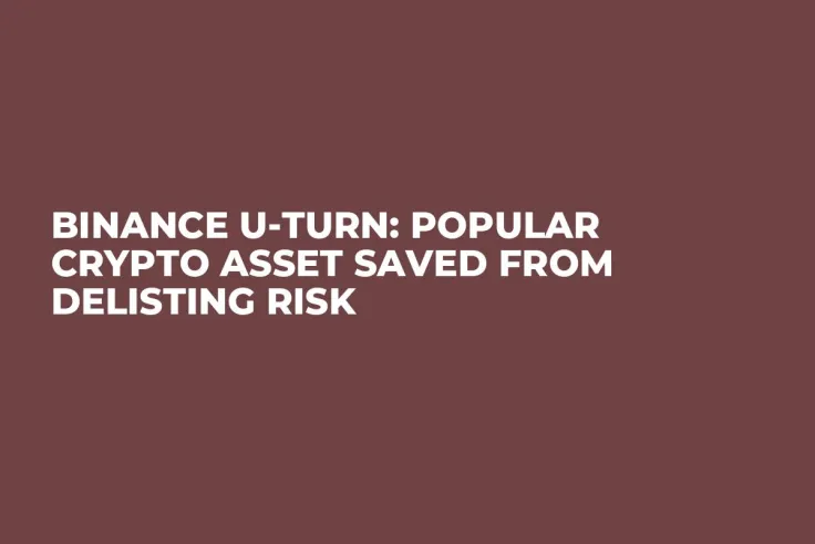 Binance U-Turn: Popular Crypto Asset Saved From Delisting Risk