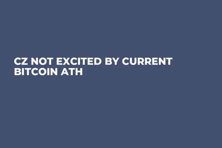 CZ Not Excited by Current Bitcoin ATH