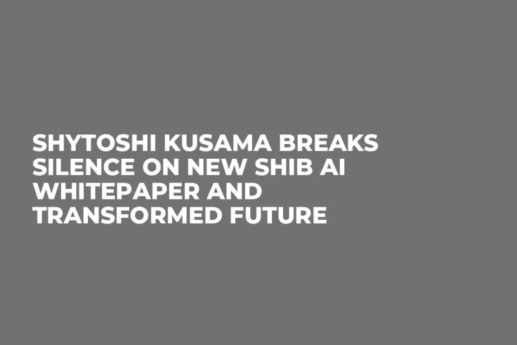 Shytoshi Kusama Breaks Silence on New SHIB AI Whitepaper and Transformed Future