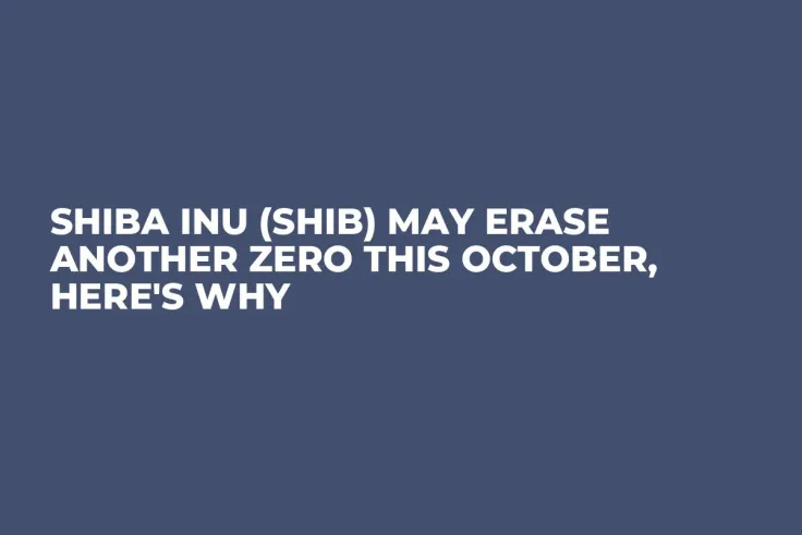Shiba Inu (SHIB) May Erase Another Zero This October, Here's Why