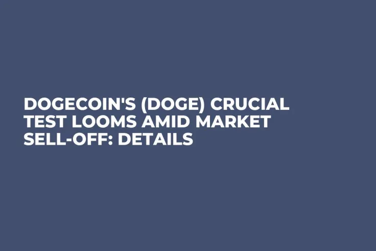 Dogecoin's (DOGE) Crucial Test Looms Amid Market Sell-off: Details