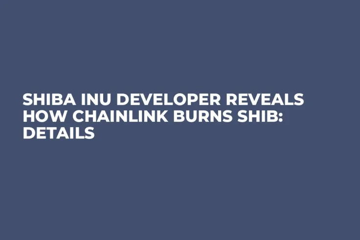 Shiba Inu Developer Reveals How Chainlink Burns SHIB: Details