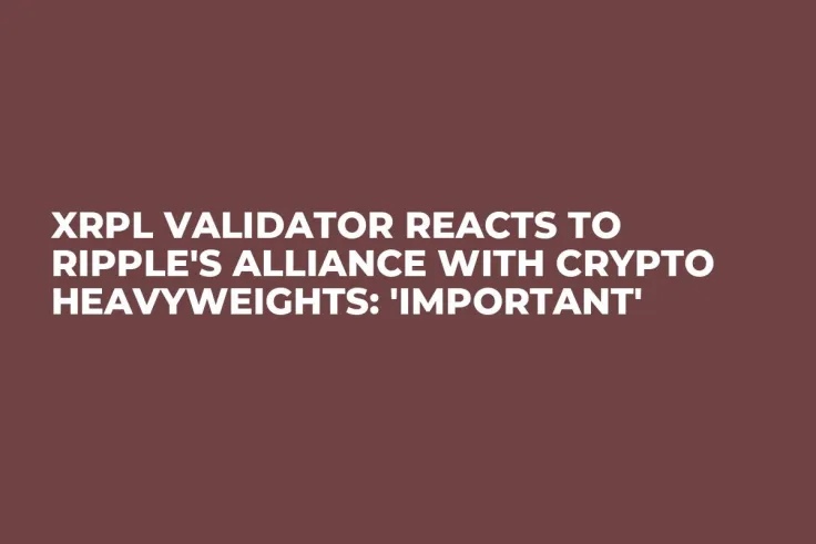 XRPL Validator Reacts to Ripple's Alliance With Crypto Heavyweights: 'Important'