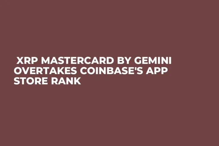  XRP Mastercard by Gemini Overtakes Coinbase's App Store Rank
