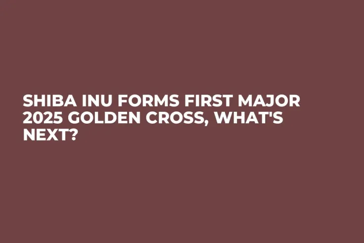 Shiba Inu Forms First Major 2025 Golden Cross, What's Next?