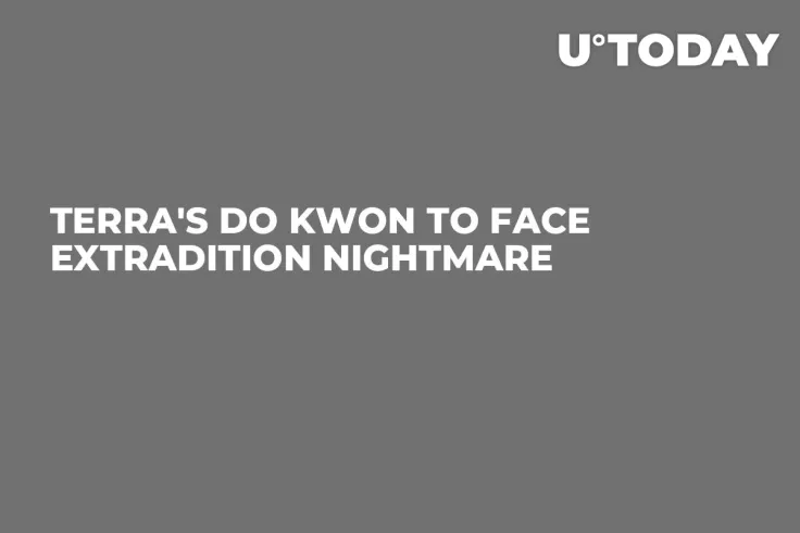 Terra's Do Kwon to Face Extradition Nightmare