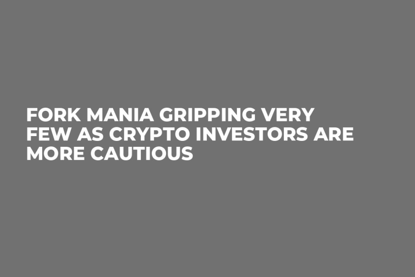 Fork Mania Gripping Very Few as Crypto Investors Are More Cautious