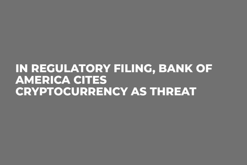 In Regulatory Filing, Bank of America Cites Cryptocurrency as Threat