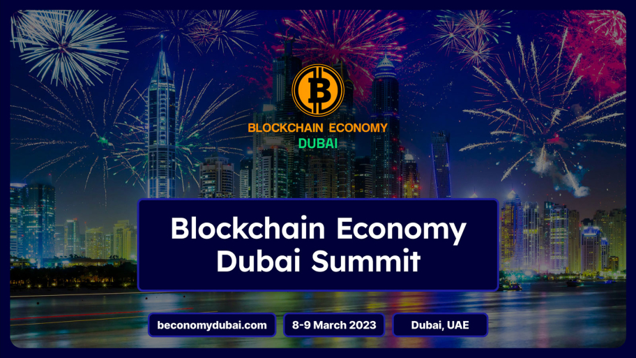 Blockchain Economy Dubai Summit | March 8-9, 2023