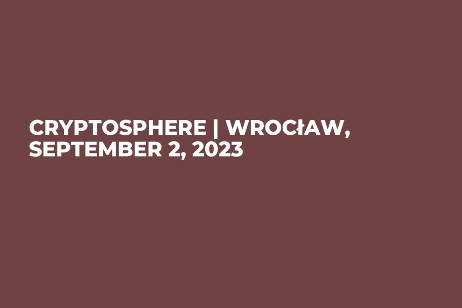 CryptoSphere | Wrocław, September 2, 2023