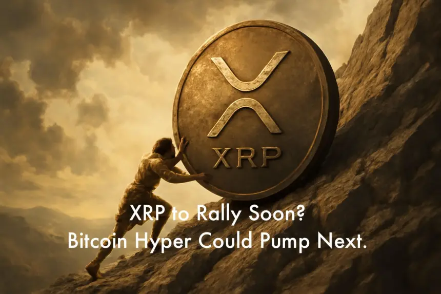 Is $XRP Ready for a New Rally? Plus, Find Out Why the Bitcoin Hyper Presale is Pumping Right Now.